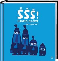 šššš imamo načrt