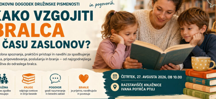 Kako vzgojiti bralca v času zaslonov? – strokovni dogodek družinske pismenosti.